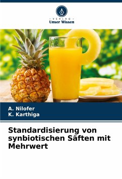 Standardisierung von synbiotischen Säften mit Mehrwert - Nilofer, A.;Karthiga, K.