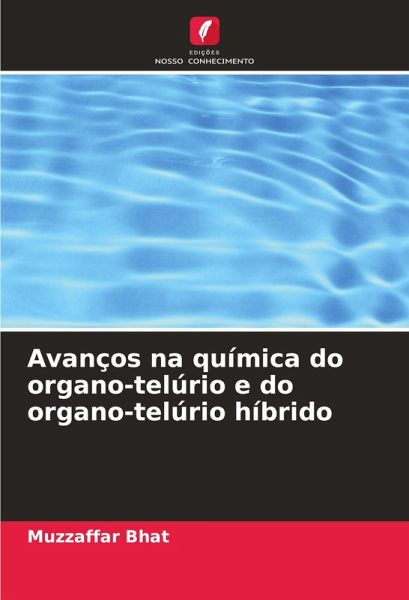 Avanços na química do organo-telúrio e do organo-telúrio híbrido Avanços na química do organo-telúrio e do organo-telúrio híbrido