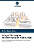 Wegeführung in mehrstöckigen Gebäuden