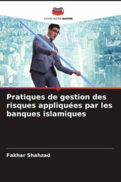 Pratiques de gestion des risques appliquées par les banques islamiques - Shahzad, Fakhar