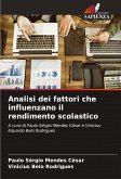 Analisi dei fattori che influenzano il rendimento scolastico