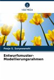 Entwurfsmuster-Modellierungsrahmen Entwurfsmuster-Modellierungsrahmen
