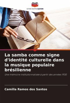 La samba comme signe d'identité culturelle dans la musique populaire brésilienne - Ramos dos Santos, Camilla