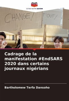 Cadrage de la manifestation #EndSARS 2020 dans certains journaux nigérians - Dansoho, Bartholomew Terfa