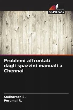 Problemi affrontati dagli spazzini manuali a Chennai - S., Sudharsan;R., Perumal