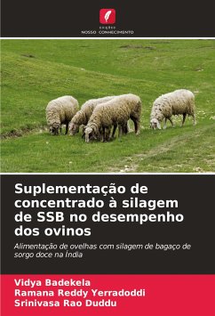 Suplementação de concentrado à silagem de SSB no desempenho dos ovinos - Badekela, Vidya;Yerradoddi, Ramana Reddy;Duddu, Srinivasa Rao