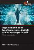 Applicazione della trasformazione digitale alle scienze gestionali : Applicazione della trasformazione digitale alle scienze gestionali :