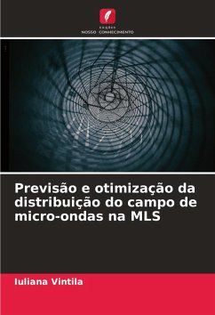 Previsão e otimização da distribuição do campo de micro-ondas na MLS - Vintila, Iuliana