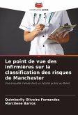 Le point de vue des infirmières sur la classification des risques de Manchester Le point de vue des infirmières sur la classification des risques de Manchester