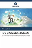 Ihre erfolgreiche Zukunft