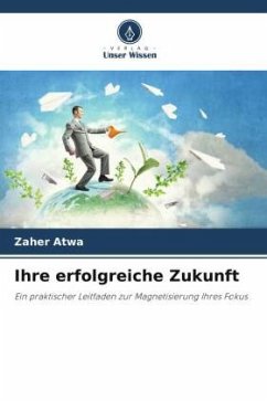 Ihre erfolgreiche Zukunft - Atwa, Zaher