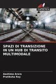 SPAZI DI TRANSIZIONE IN UN HUB DI TRANSITO MULTIMODALE