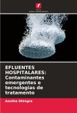 EFLUENTES HOSPITALARES: Contaminantes emergentes e tecnologias de tratamento