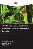 « Lutte écologique contre les principaux insectes ravageurs du maïs »