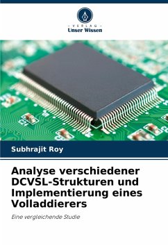 Analyse verschiedener DCVSL-Strukturen und Implementierung eines Volladdierers - Roy, Subhrajit