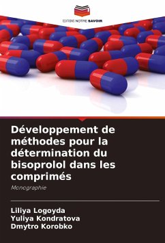 Développement de méthodes pour la détermination du bisoprolol dans les comprimés - Logoyda, Liliya;Kondratova, Yuliya;Korobko, Dmytro