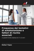 Frequenza dei tentativi di autolesionismo e fattori di rischio associati