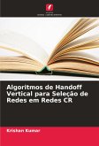 Algoritmos de Handoff Vertical para Seleção de Redes em Redes CR