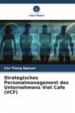 Strategisches Personalmanagement des Unternehmens Viet Cafe (VCF)