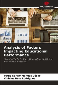 Analysis of Factors Impacting Educational Performance - César, Paulo Sérgio Mendes;Rodrigues, Vinicius Belo