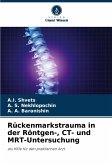 Rückenmarkstrauma in der Röntgen-, CT- und MRT-Untersuchung