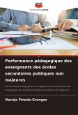 Performance pédagogique des enseignants des écoles secondaires publiques non majeures Performance pédagogique des enseignants des écoles secondaires publiques non majeures