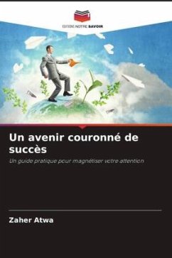 Un avenir couronné de succès - Atwa, Zaher