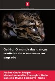 Gabão: O mundo das danças tradicionais e o recurso ao sagrado