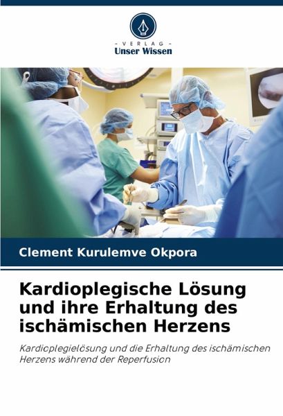 Kardioplegische Lösung und ihre Erhaltung des ischämischen Herzens