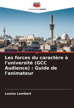 Cover Les forces du caractère à l'université (GCC Audience) : Guide de l'animateur