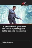 Le pratiche di gestione del rischio perseguite dalle banche islamiche