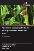 "Gestione ecocompatibile dei principali insetti nocivi del mais"