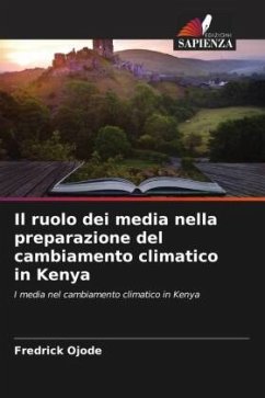 Il ruolo dei media nella preparazione del cambiamento climatico in Kenya - Ojode, Fredrick