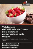 Valutazione dell'efficacia dell'ozono sulla durata di conservazione delle fragole