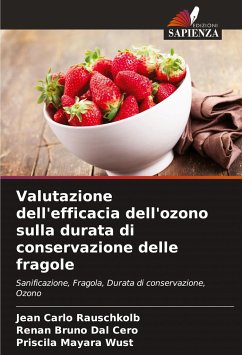 Valutazione dell'efficacia dell'ozono sulla durata di conservazione delle fragole - Carlo Rauschkolb, Jean;Bruno Dal Cero, Renan;Mayara Wust, Priscila