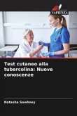 Test cutaneo alla tubercolina: Nuove conoscenze