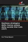 Gestione strategica delle risorse umane della società Viet Cafe (VCF)