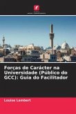 Forças de Carácter na Universidade (Público do GCC): Guia do Facilitador