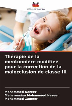 Thérapie de la mentonnière modifiée pour la correction de la malocclusion de classe III - Nazeer, Mohammed;Mohammed Nazeer, Meharunnisa;Zameer, Mohammed