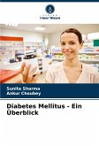 Diabetes Mellitus - Ein Überblick Diabetes Mellitus - Ein Überblick