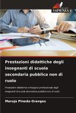 Prestazioni didattiche degli insegnanti di scuola secondaria pubblica non di ruolo Prestazioni didattiche degli insegnanti di scuola secondaria pubblica non di ruolo