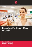Diabetes Mellitus - Uma revisão Diabetes Mellitus - Uma revisão