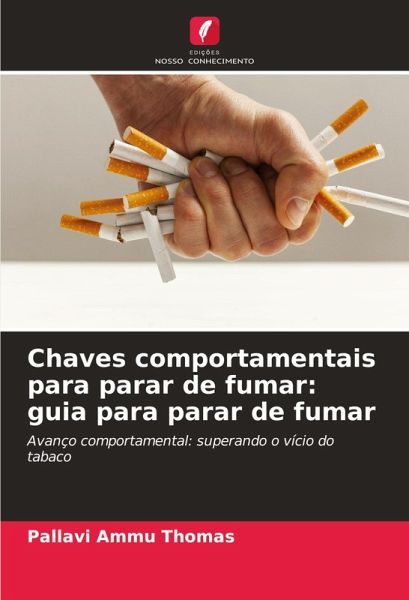 Chaves comportamentais para parar de fumar: guia para parar de fumar Chaves comportamentais para parar de fumar: guia para parar de fumar