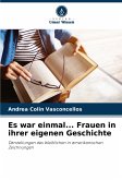 Es war einmal... Frauen in ihrer eigenen Geschichte