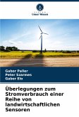 Überlegungen zum Stromverbrauch einer Reihe von landwirtschaftlichen Sensoren