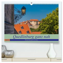 Quedlinburg ganz nah - Welterbestadt im Harz (hochwertiger Premium Wandkalender 2025 DIN A2 quer), Kunstdruck in Hochglanz