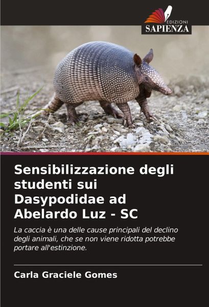 Sensibilizzazione degli studenti sui Dasypodidae ad Abelardo Luz - SC Sensibilizzazione degli studenti sui Dasypodidae ad Abelardo Luz - SC