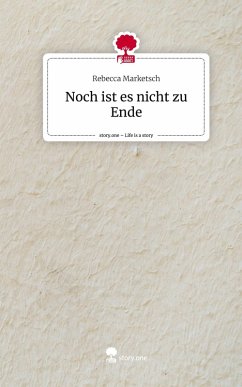 Cover Noch ist es nicht zu Ende. Life is a Story - story.one