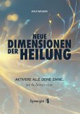 Neue Dimensionen der Heilung Neue Dimensionen der Heilung