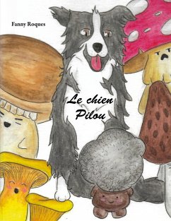 Le chien Pilou - Roques, Fanny